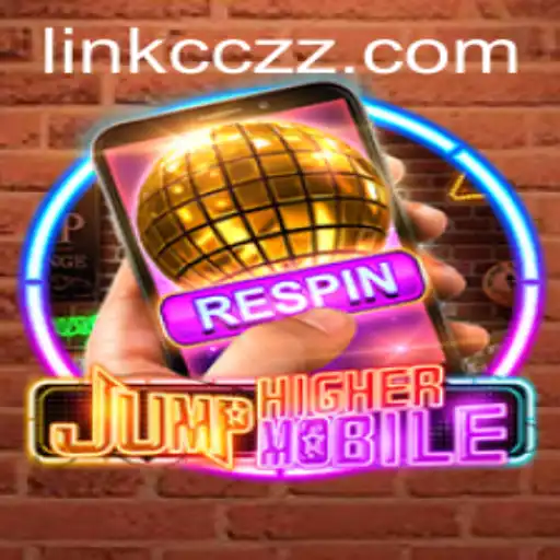 Exploring JumpHighermobile: The Thrilling Mobile Game Capturing the World with CCZZ Strategy